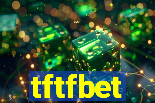 tftfbet