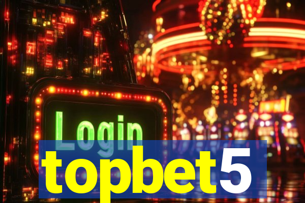 topbet5