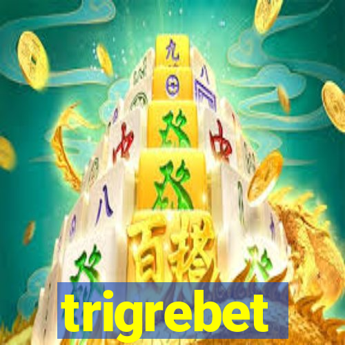 trigrebet