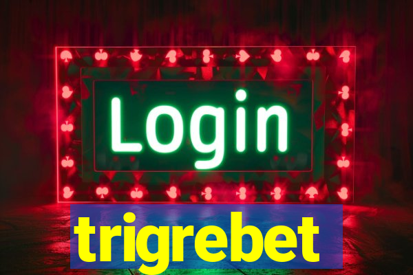 trigrebet