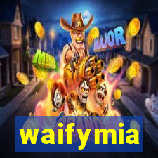 waifymia