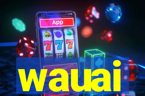 wauai