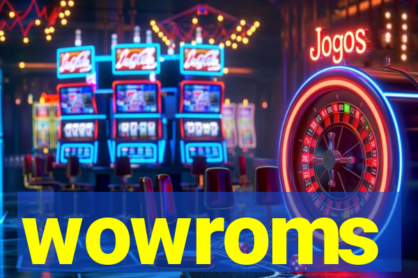 wowroms