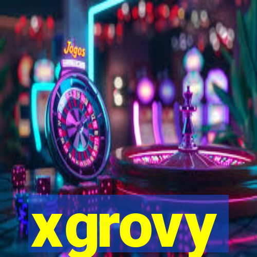 xgrovy