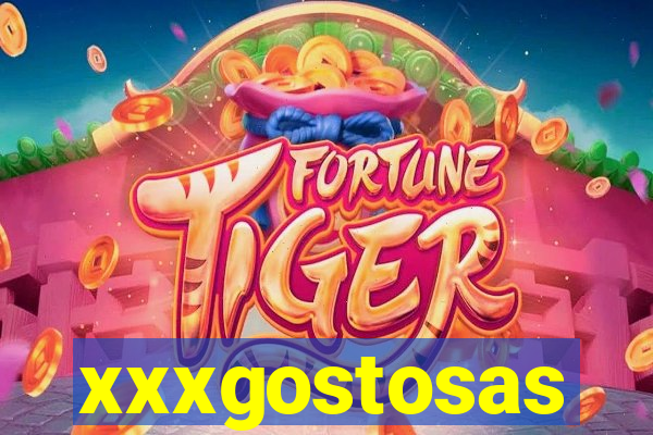 xxxgostosas