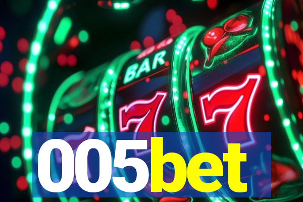 005bet
