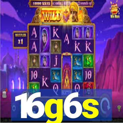 16g6s