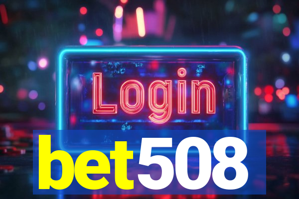 bet508