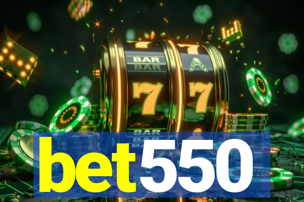 bet550