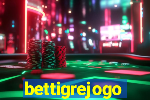 bettigrejogo