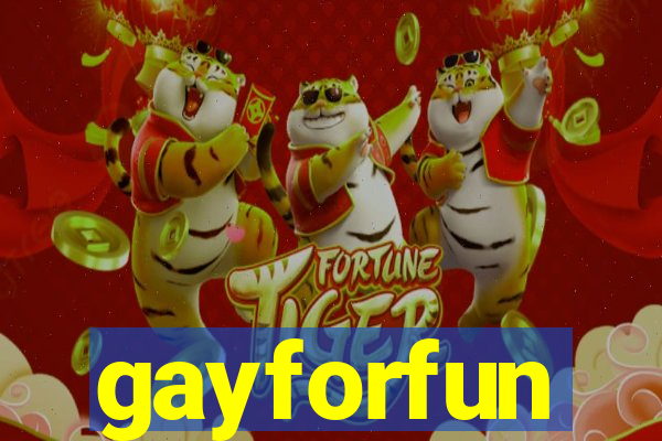gayforfun