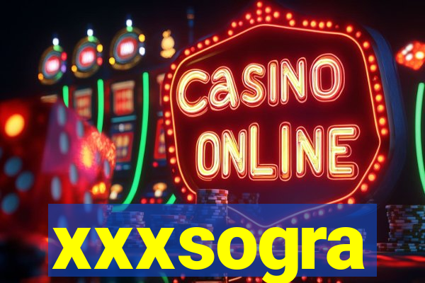 xxxsogra