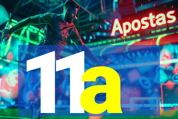 11a