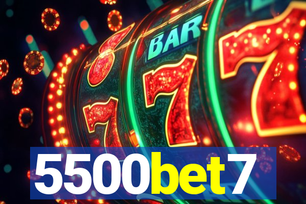 5500bet7