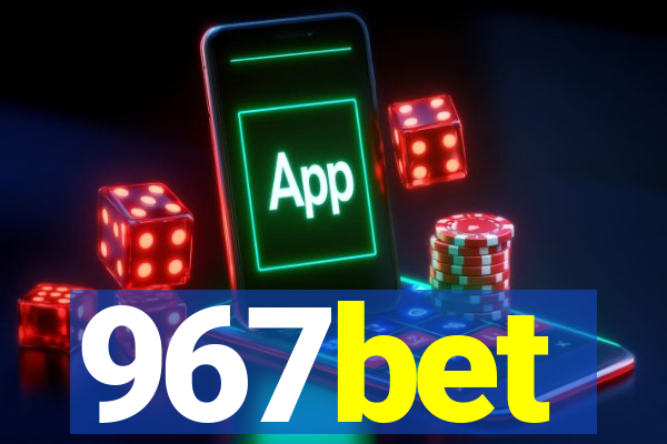 967bet