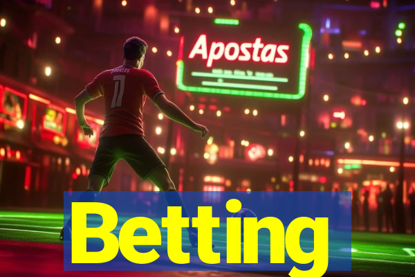 Betting