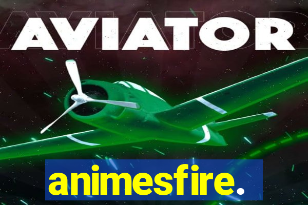 animesfire.