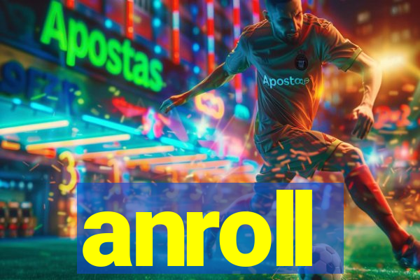 anroll