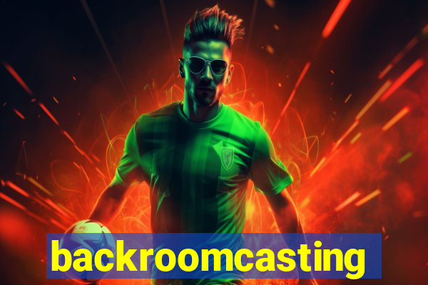 backroomcasting