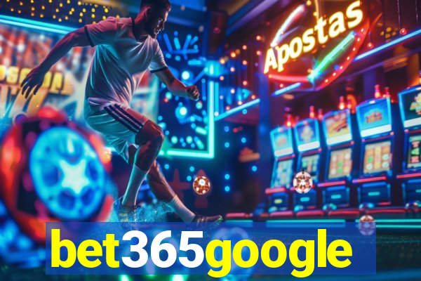 bet365google