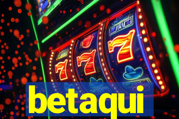 betaqui