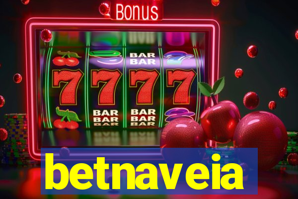 betnaveia