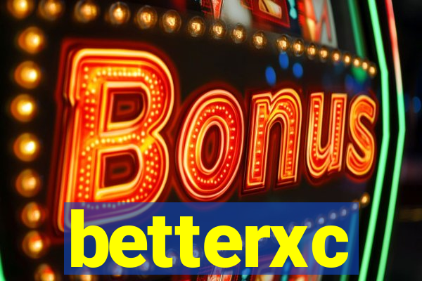 betterxc
