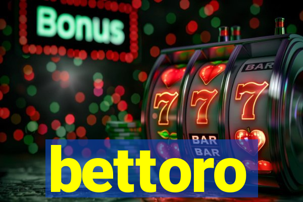 bettoro