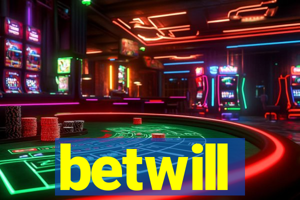 betwill