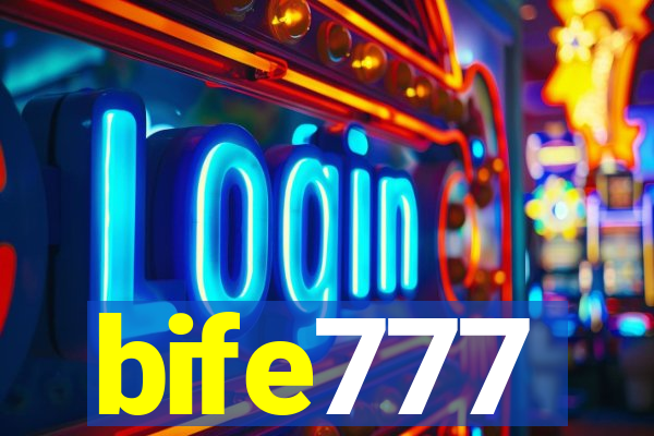bife777