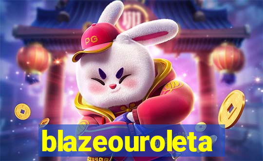 blazeouroleta