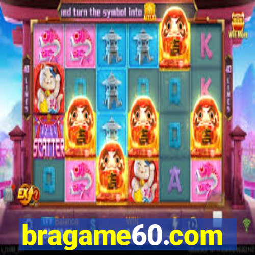 bragame60.com