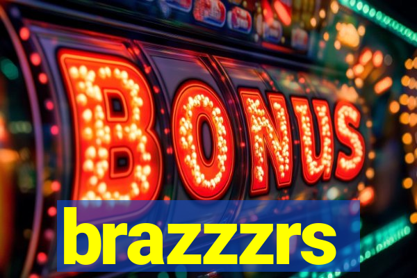 brazzzrs
