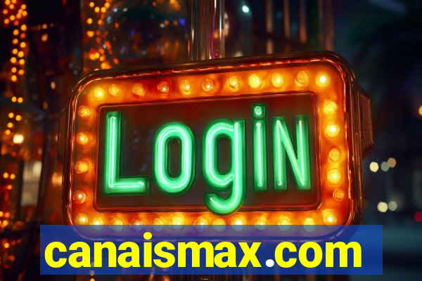 canaismax.com