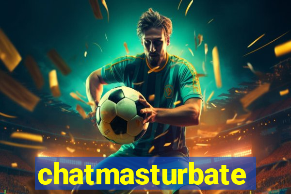 chatmasturbate
