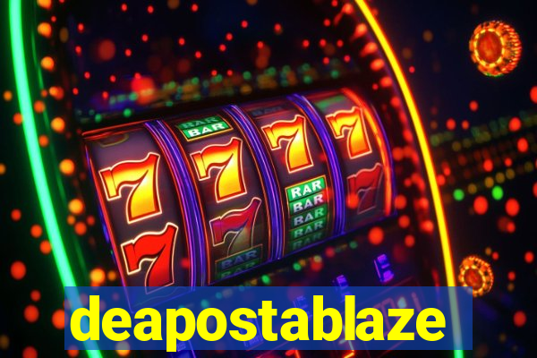 deapostablaze