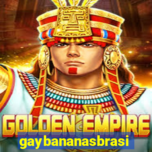 gaybananasbrasil