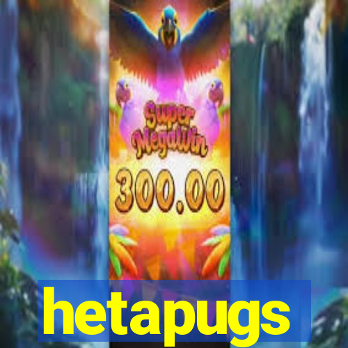 hetapugs