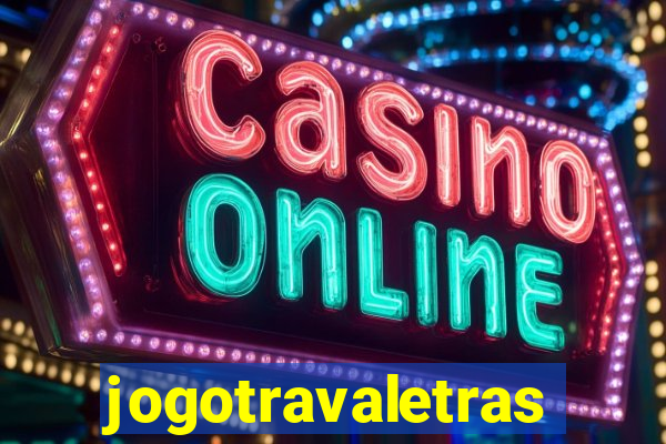 jogotravaletras