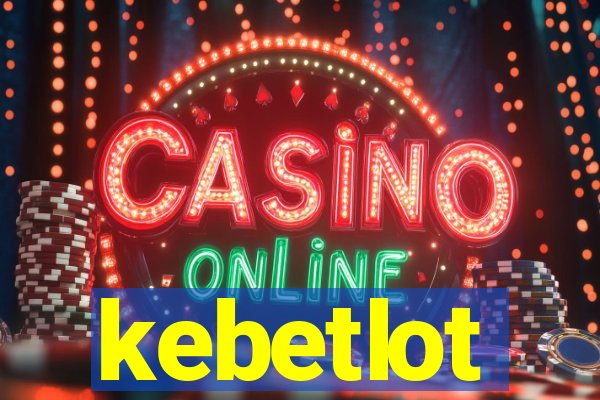 kebetlot