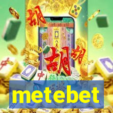 metebet