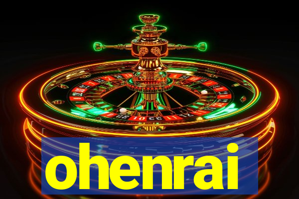 ohenrai