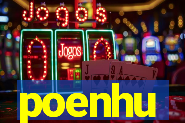 poenhu