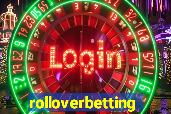 rolloverbetting