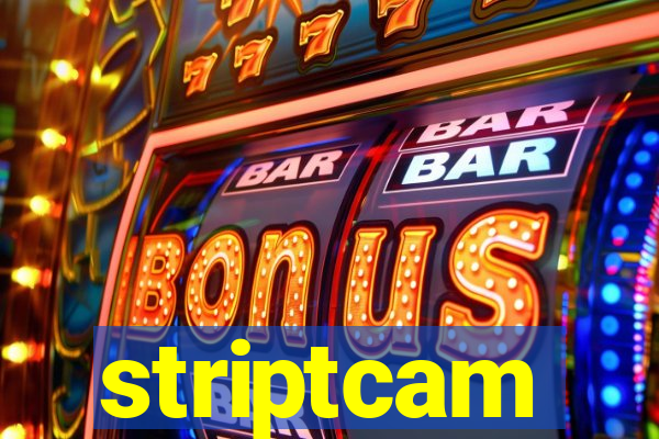 striptcam