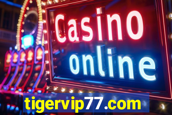 tigervip77.com
