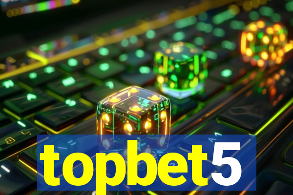 topbet5