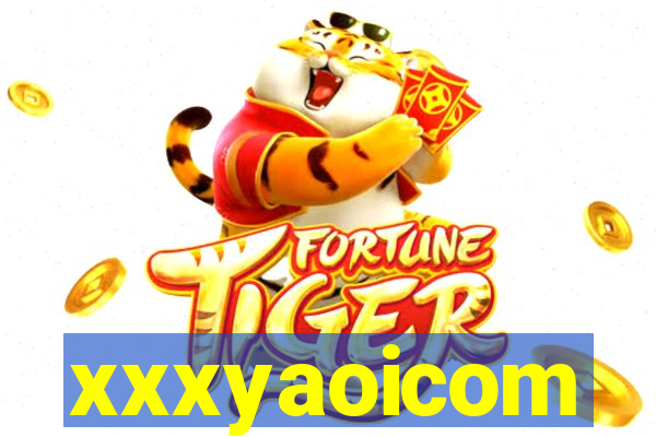 xxxyaoicom