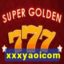 xxxyaoicom